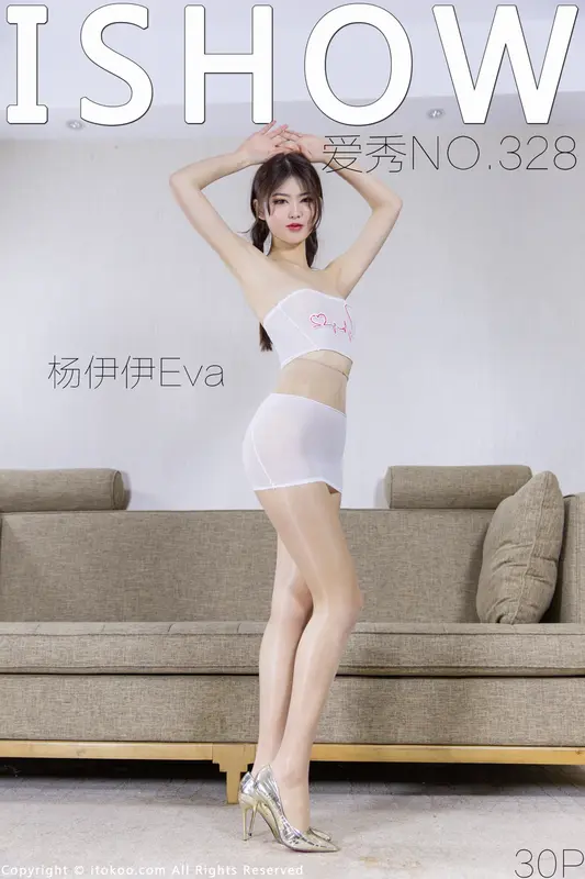 [ISHOW爱秀]2022.08.27 NO.328 杨伊伊Eva - ISHOW爱秀